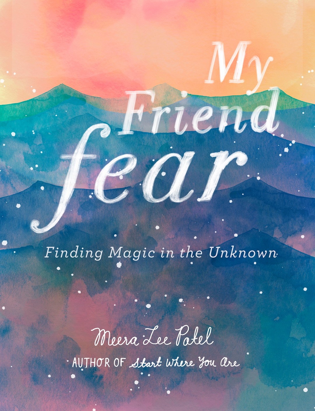 My Friend Fear, an illustrated book by Meera Lee Patel
